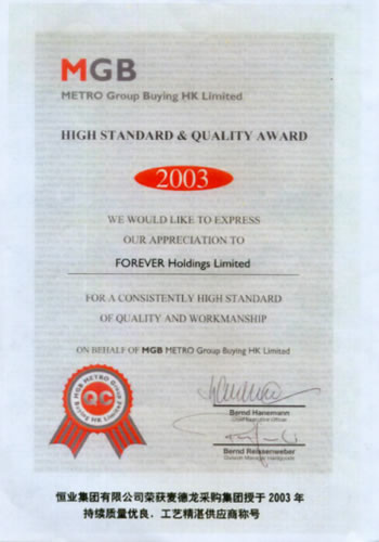 2003 HIGH STANDARD & QUALITY AWARD conferred by METRO Group Buying HK Limited
